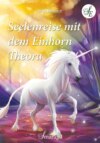 Seelenreise mit dem Einhorn Theora