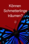 Können Schmetterlinge träumen?