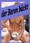 der Baron bäckt