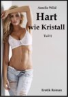 Hart wie Kristall (Teil 1)