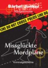 Missglückte Mordpläne