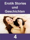 Erotik Stories und Geschichten 4 - 353 Seiten