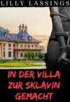 In der Villa zur Sklavin gemacht