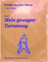 Mein gewagter Turnanzug