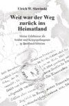 Weit war der Weg zurück ins Heimatland