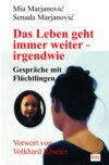 Das Leben geht immer weiter – irgendwie