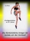 Die Hormonstürme bringen ihn beinahe um den Verstand