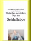 Opa im Schlaflabor - Gedanken zum Altwerden