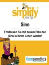 simplify your life - einfacher und glücklicher leben