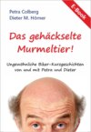 Das gehäckselte Murmeltier