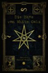 Die Hexe von White Oaks