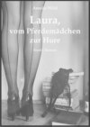 Laura, vom Pferdemädchen zur Hure