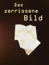 Das zerrissene Bild