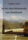 Auf der alten Seidenstraße zum Hindukusch