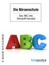 Das ABC des Rohstoff-Handels (Die Börsenschule)