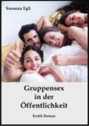 Gruppensex in der Öffentlichkeit