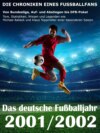 Das deutsche Fußballjahr 2001 / 2002