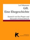 Gift. Eine Ehegeschichte