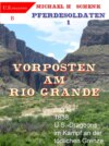 Pferdesoldaten 1 - Vorposten am Rio Grande