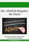 Der AD(H)S-Ratgeber für Eltern