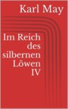 Im Reich des silbernen Löwen IV