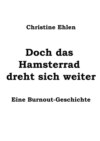 Doch das Hamsterrad dreht sich weiter