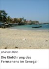 Die Einführung des Fernsehens im Senegal