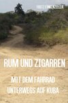 Rum und Zigarren - Mit dem Fahrrad unterwegs in Kuba