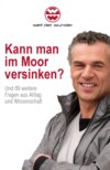 Kann man im Moor versinken?