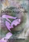 AugenLicht Dunkle Abgründe