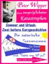 Urlaub und Sommer - Zwei heitere Kurzgeschichten