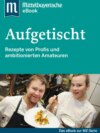 Aufgetischt