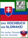 Slowakische Rezepte - Die besten Kochrezepte aus der Slowakei