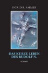 Das kurze Leben des Rudolf N.