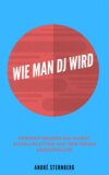 Wie man DJ wird