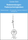 Redewendungen: Faden(scheinigkeiten)