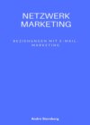 Netzwerk Marketing Bemühungen mit E-Mail-Marketing: