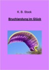 Bruchlandung im Glück