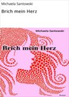 Brich mein Herz