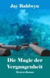 Die Magie der Vergangenheit