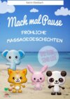 Mach mal Pause - Fröhliche Massagegeschichten