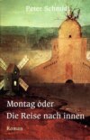 Montag oder Die Reise nach innen