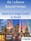 Die 5 schönsten Reiseziele Europas: