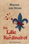 Die Lilie in Kardinalrot