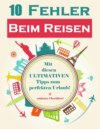 10 Fehler beim Reisen