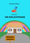 Die Zufluchtsoase