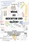 Wege zu Reichtum und Glück?