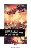 Flieger- und  Luftschiffkämpfe im Weltkriege