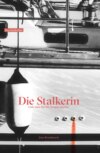 Die Stalkerin