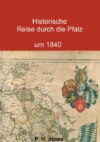 Historische Reise durch die Pfalz um 1840